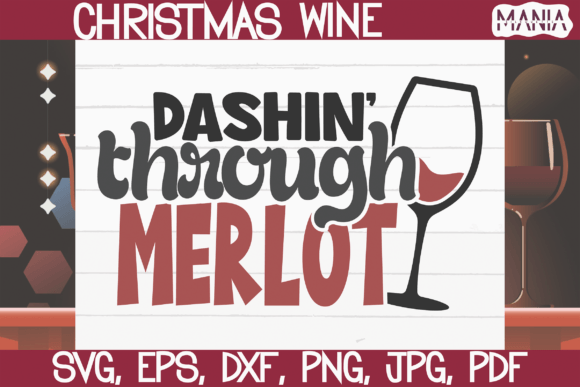 Dashin Through Merlot Svgs: A Comprehensive Guide for Crafters and Designers