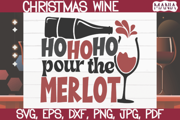 Ho Ho Ho Pour the Merlot SVG: Festive Design Assets