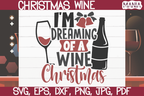 I'm Dreaming of a Wine Christmas SVG: Elevating Your Holiday Crafting Projects